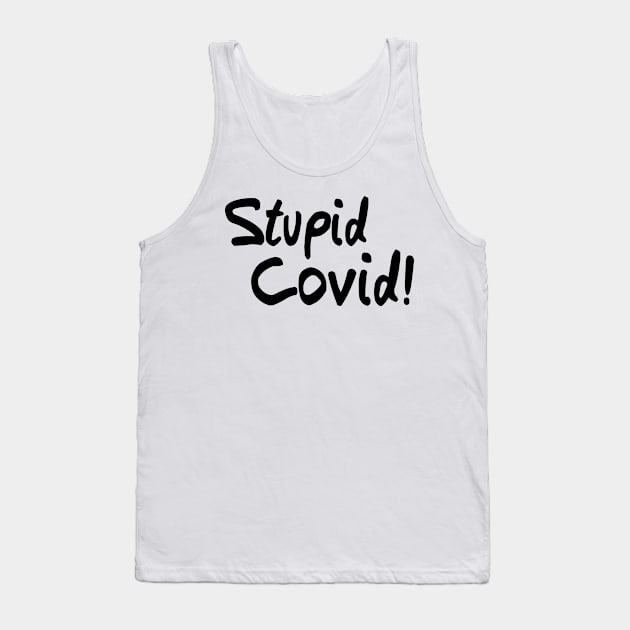 Stupid Covid Tank Top by rand0mity